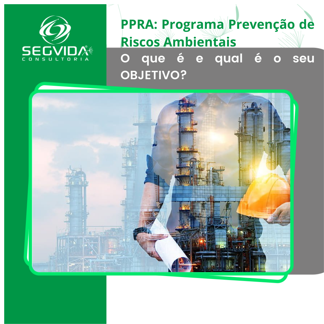 Ppra Programa Preven O De Riscos Ambientaiso Que E Qual O Seu