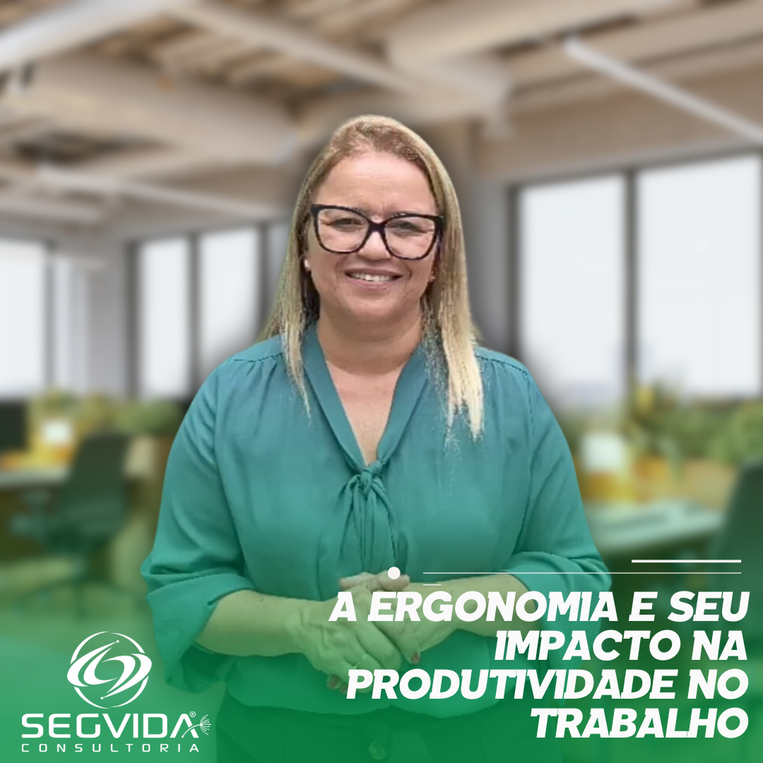 A Ergonomia E Seu Impacto Na Produtividade No Trabalho Segvida